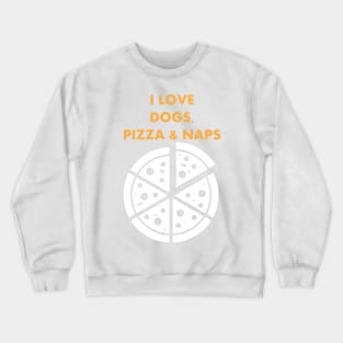 I LOVE DOGS PIZZA NAPS GOLD Crewneck Sweatshirt